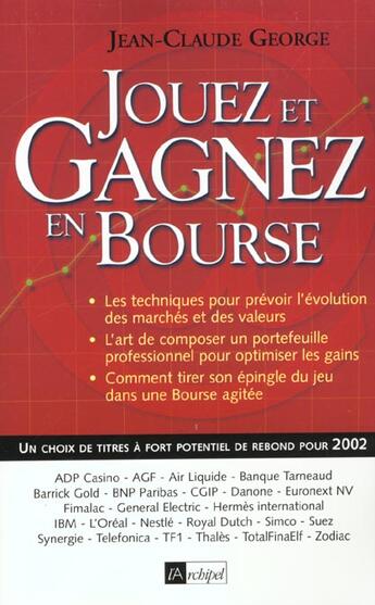 Couverture du livre « Jouez et gagnez en bourse 2002 » de Jean-Claude George aux éditions Archipel