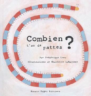 Couverture du livre « Combien T'As De Pattes » de Loew/Frederique aux éditions Romain Pages