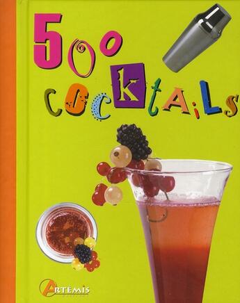 Couverture du livre « 500 cocktails » de  aux éditions Artemis