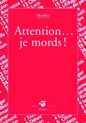 Couverture du livre « Attention... je mords ! » de Mathis aux éditions Thierry Magnier