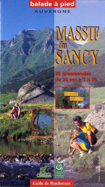 Couverture du livre « Massif du Sancy ; 38 promenades de 30 mn à 3 heures » de  aux éditions Chamina