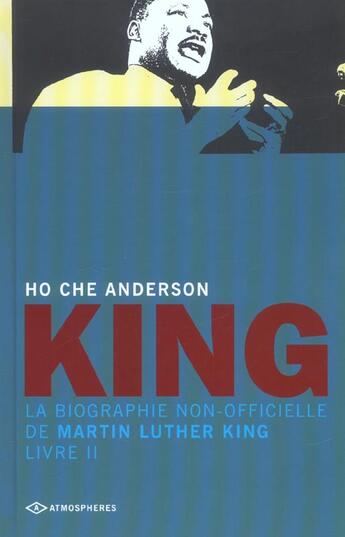 Couverture du livre « King, la biographie non-officielle de Martin Luther King Tome 2 » de Ho Che Anderson aux éditions Paquet