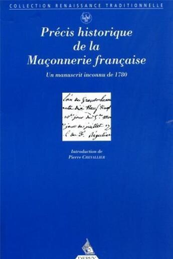 Couverture du livre « Precis historique de la franc-maconnerie francaise - un manuscrit inconnu de 1780 » de Collectif/Chevallier aux éditions Dervy