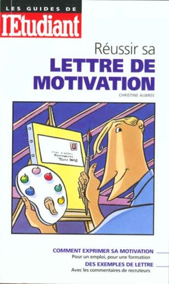 Couverture du livre « Reussir sa lettre de motivation 98 » de Christine Aubree aux éditions L'etudiant