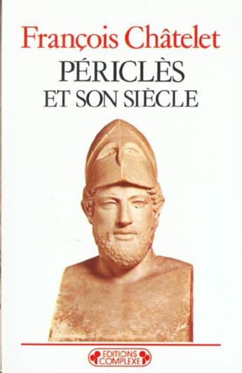 Couverture du livre « Pericles et son siecle » de Chatelet. Franc aux éditions Complexe