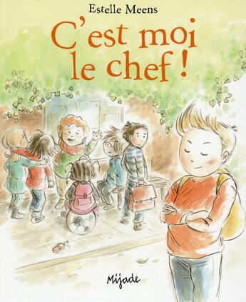 Couverture du livre « C'est moi le chef » de Estelle Meens aux éditions Mijade