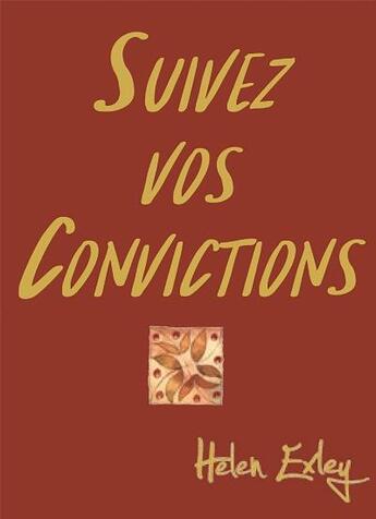 Couverture du livre « Suivez vos convictions » de Helen Exley aux éditions Exley