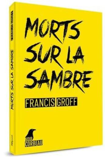 Couverture du livre « Morts sur la Sambre » de Francis Groff aux éditions Weyrich