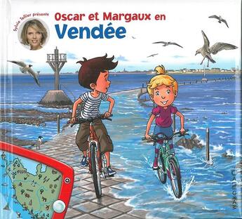 Couverture du livre « Les voyages d'Oscar et Margaux t.9 ; Oscar et Margaux en Vendée » de  aux éditions Calligram