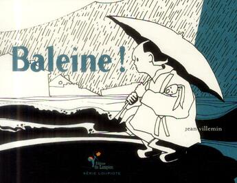 Couverture du livre « Baleine ! » de Jean Villemin aux éditions Lampion