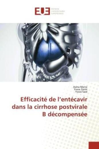 Couverture du livre « Efficacite de l'entecavir dans la cirrhose postvirale b decompensee » de Mensi/Zaimi/Said aux éditions Editions Universitaires Europeennes