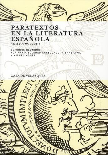 Couverture du livre « Paratextos en la literatura española ; siglos XV-XVIII » de Arredondo et Civil aux éditions Casa De Velazquez