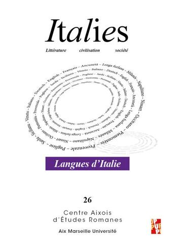 Couverture du livre « Italies t.26 : langues d'italies ; dialectes, plurilinguisme et création » de Estelle Ceccarini et Virginie Culoma Sauva et Riccardo Viel aux éditions Pu De Provence