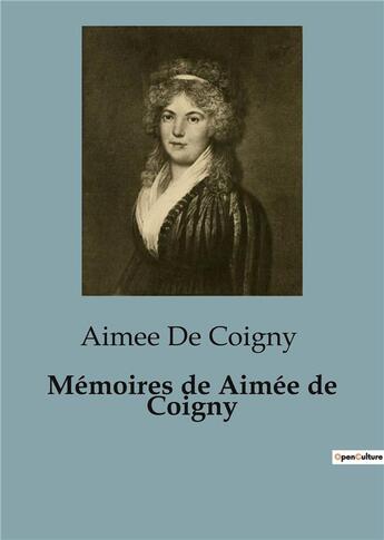 Couverture du livre « Memoires de aimee de coigny » de De Coigny Aimee aux éditions Shs Editions