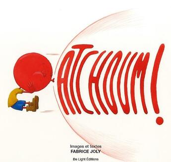 Couverture du livre « Atchoum » de Joly Fabrice aux éditions Be Light