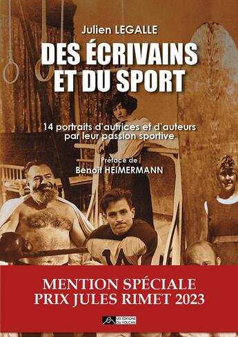 Couverture du livre « Des écrivains et du sport : 14 portraits d'auteurs et d'autrices par leur passion sportive » de Julien Legalle aux éditions Editions Du Volcan