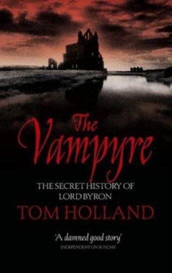 Couverture du livre « The Vampyre » de Tom Holland aux éditions Little Brown Book Group Digital