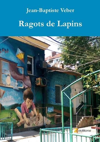 Couverture du livre « Ragots de Lapins » de Jean-Baptiste Veber aux éditions Lulu