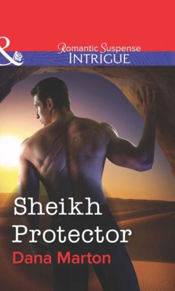 Couverture du livre « Sheikh Protector (Mills & Boon Intrigue) » de Dana Marton aux éditions Mills & Boon Series