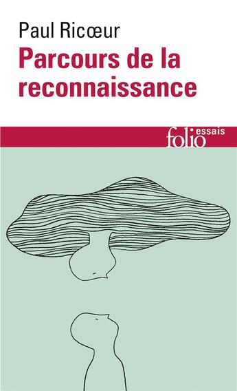 Couverture du livre « Parcours de la reconnaissance » de Paul Ricoeur aux éditions Folio