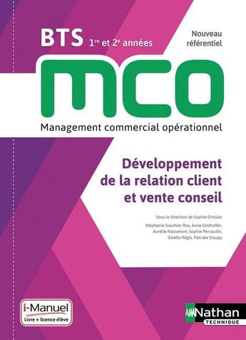 Couverture du livre « Developpement de la relation client et vente conseil - bts 1 et 2 mco - livre + licence eleve - 2019 » de  aux éditions Nathan