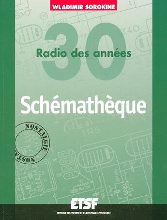 Couverture du livre « Schematheque - Radio Des Annees 30 » de Sorokine aux éditions Dunod