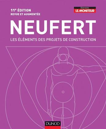 Couverture du livre « Neufert ; les éléments des projets de construction (11e édition) » de Ernst Neufert aux éditions Dunod