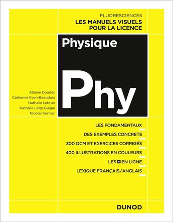 Couverture du livre « Physique ; cours, exercices et méthodes » de Catherine Even-Beaudoin et Albane Douillet et Nicolas Vernier et Nathalie Lebrun et Nathalie Lidgi-Guigui aux éditions Dunod