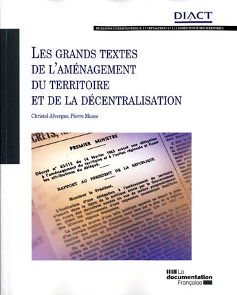 Couverture du livre « Les grands textes de l'aménagement du territoire et de la décentralisation » de  aux éditions Documentation Francaise