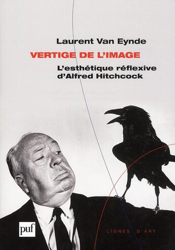 Couverture du livre « Vertige de l'image ; l'esthétique réflexive d'Alfred Hitchcock » de Laurent Van Eynde aux éditions Puf