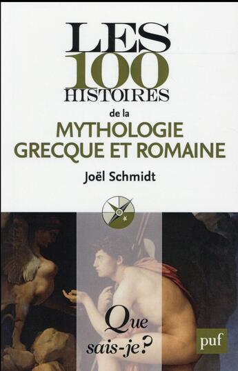 Couverture du livre « Les 100 histoires de la mythologie grecque et romaine » de Joel Schmidt aux éditions Que Sais-je ?