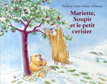 Couverture du livre « Mariette soupir et le petit cerisier » de Stehr/Schwartz aux éditions Ecole Des Loisirs