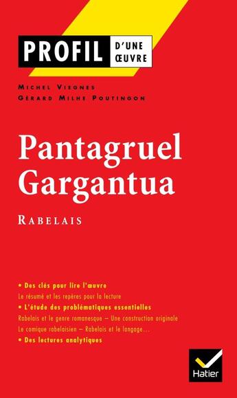 Couverture du livre « Pantagruel ; Gargantua de Rabelais » de Gerard Milhe-Poutindon et Michel Viegnes aux éditions Hatier