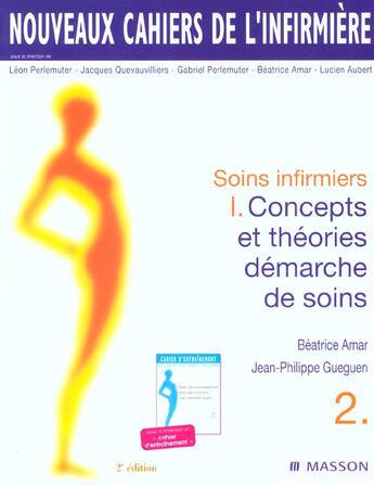 Couverture du livre « Soins Infirmiers 1 Concepts Et Theories, Demarche De Soins Nci 2 » de Leon Perlemuter aux éditions Elsevier-masson