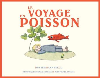 Couverture du livre « Le voyage en poisson » de Tom Seidmann-Freud aux éditions Bnf Editions