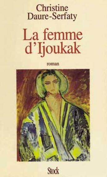 Couverture du livre « La Femme d'Ijoukak » de Daure-Serfaty C. aux éditions Stock