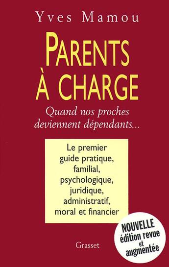 Couverture du livre « Parents à charge ; quand nos proches deviennent dépendants... » de Yves Mamou aux éditions Grasset Et Fasquelle