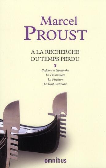 Couverture du livre « À la recherche du temps perdu ; Intégrale vol.2 ; t.4 à t.7 » de Marcel Proust aux éditions Omnibus