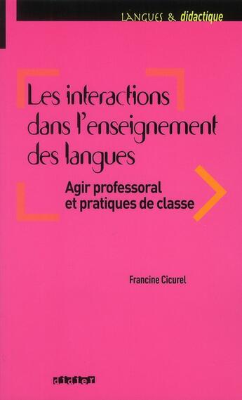 Couverture du livre « Les intéractions en classe de langue (édition 2011) » de F Cicurel aux éditions Didier