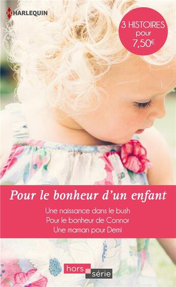 Couverture du livre « Pour le bonheur d'un enfant - une naissance dans le bush - pour le bonheur de connor - une maman pou » de Hannay/Mcclone aux éditions Harlequin