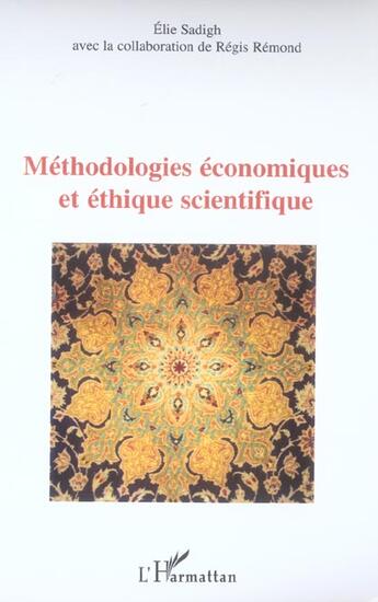 Couverture du livre « Methodologies economiques et ethique scientifique » de Elie Sadigh aux éditions L'harmattan