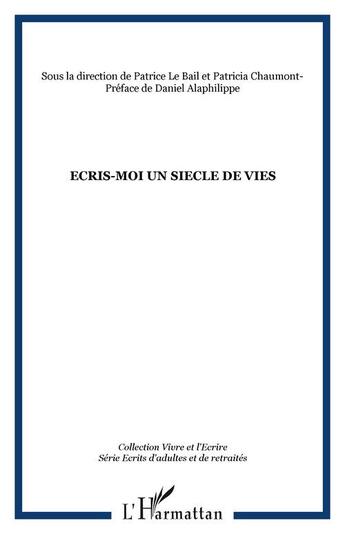 Couverture du livre « Ecris-moi un siecle de vies » de  aux éditions Editions L'harmattan