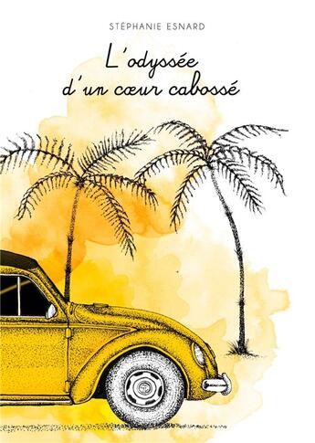 Couverture du livre « L'odyssée d'un coeur cabossé » de Stephanie Esnard aux éditions Books On Demand