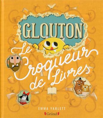 Couverture du livre « Glouton le croqueur de livres » de Emma Yarlett aux éditions Grund
