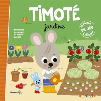 Couverture du livre « Timoté jardine » de Emmanuelle Massonaud et Melanie Combes aux éditions Grund