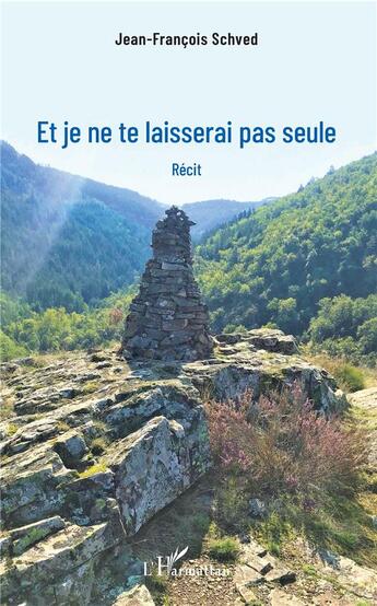 Couverture du livre « Et je ne te laisserai pas seule » de Jean-Francois Schved aux éditions L'harmattan