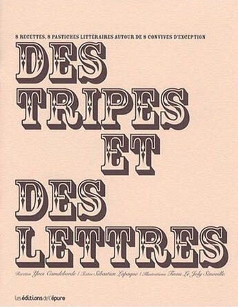 Couverture du livre « Des tripes et des lettres » de Camdeborde/Lapaque aux éditions Epure