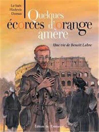 Couverture du livre « Quelques écorces d'oranges amères ; la vie de saint Benoît Labre » de Christophe Hadevis aux éditions Emmanuel