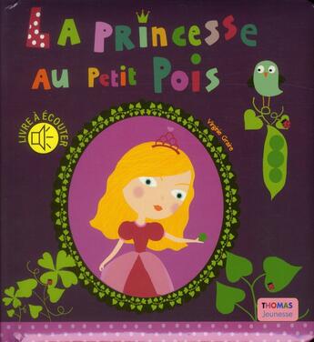 Couverture du livre « La princesse au petit pois » de Virginie Graire et Delhoste Marie aux éditions Thomas Jeunesse