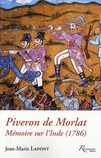 Couverture du livre « Piveron de Morlat ; mémoire sur l'Inde ; 1786 » de Jean-Marie Lafont aux éditions Riveneuve